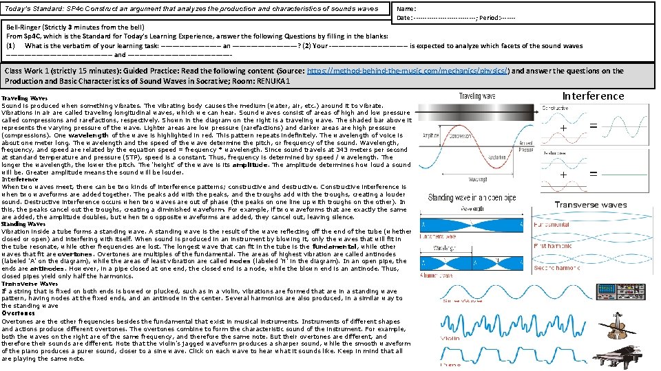 Today’s Standard: SP 4 c Construct an argument that analyzes the production and characteristics