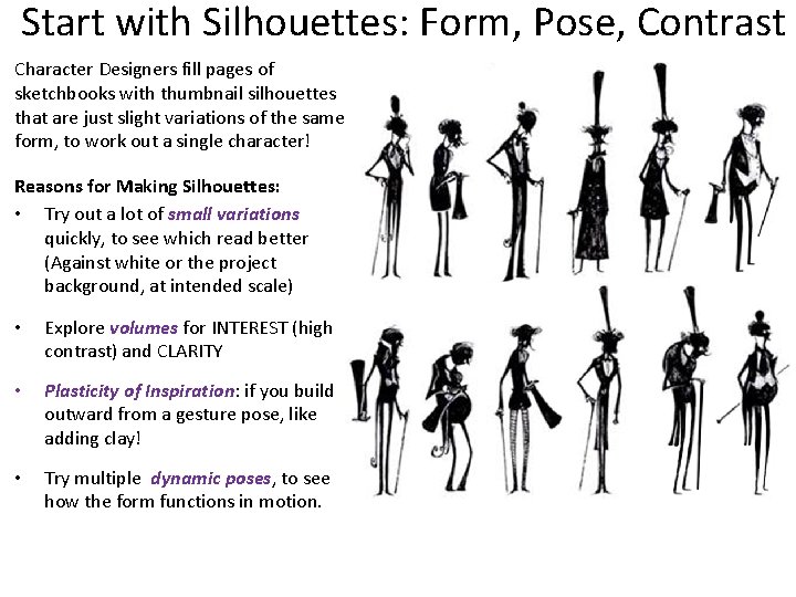 Start with Silhouettes: Form, Pose, Contrast Character Designers fill pages of sketchbooks with thumbnail