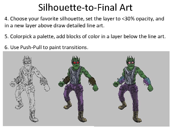 Silhouette-to-Final Art 4. Choose your favorite silhouette, set the layer to <30% opacity, and