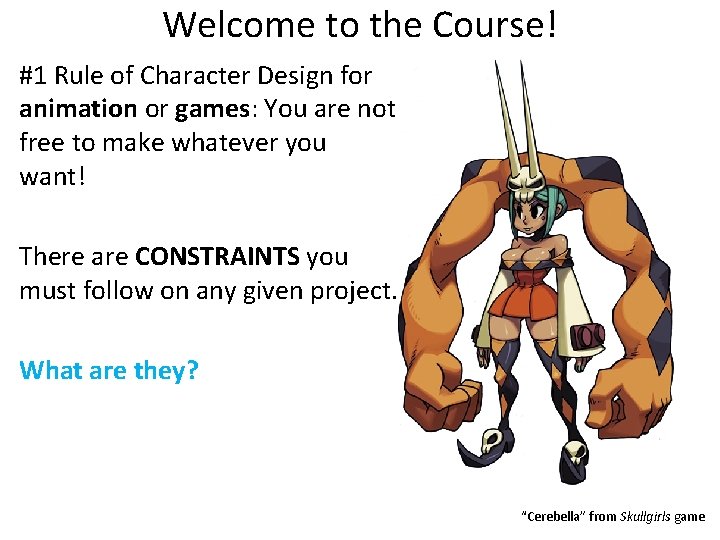 Welcome to the Course! #1 Rule of Character Design for animation or games: You