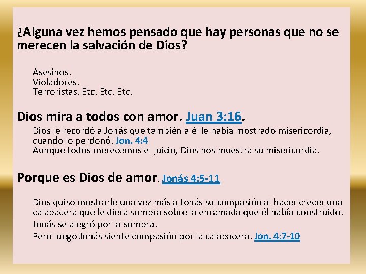 ¿Alguna vez hemos pensado que hay personas que no se merecen la salvación de