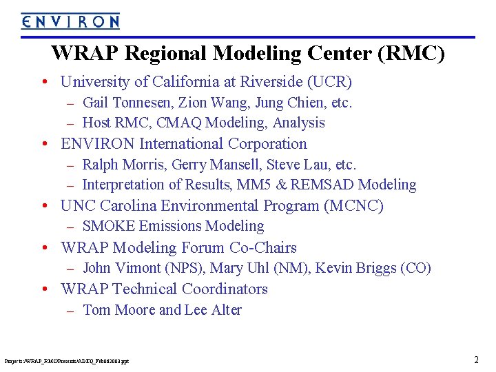 WRAP Regional Modeling Center (RMC) • University of California at Riverside (UCR) – Gail