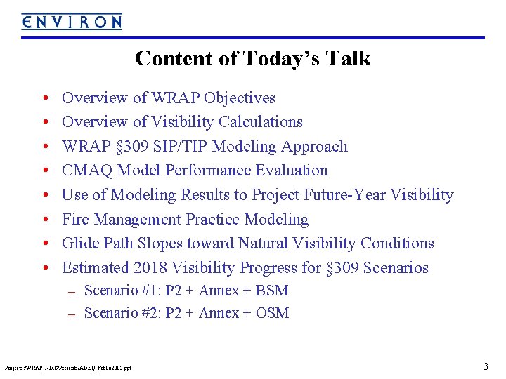 Content of Today’s Talk • • Overview of WRAP Objectives Overview of Visibility Calculations