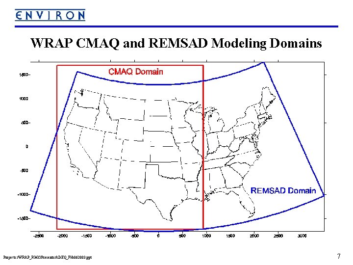 WRAP CMAQ and REMSAD Modeling Domains Projects: /WRAP_RMC/Presents/ADEQ_Feb 062003. ppt 7 