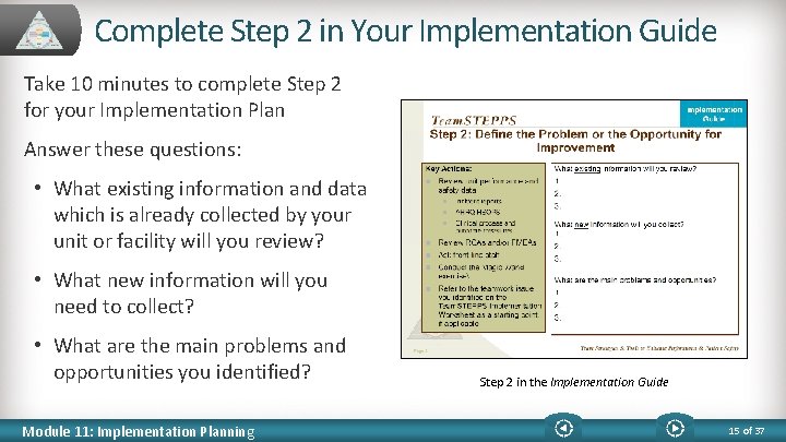 Complete Step 2 in Your Implementation Guide Take 10 minutes to complete Step 2