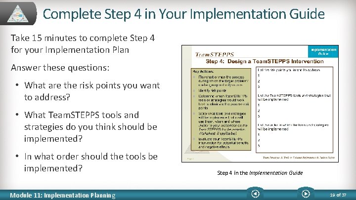 Complete Step 4 in Your Implementation Guide Take 15 minutes to complete Step 4