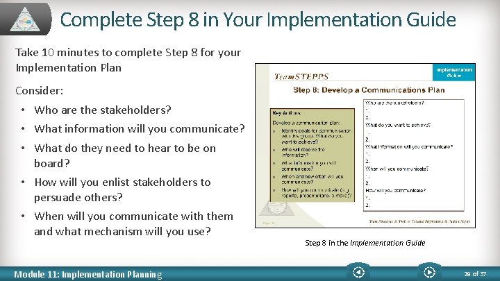 Complete Step 8 in Your Implementation Guide Take 10 minutes to complete Step 8