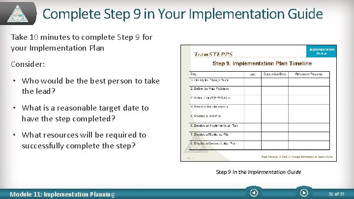 Complete Step 9 in Your Implementation Guide Take 10 minutes to complete Step 9