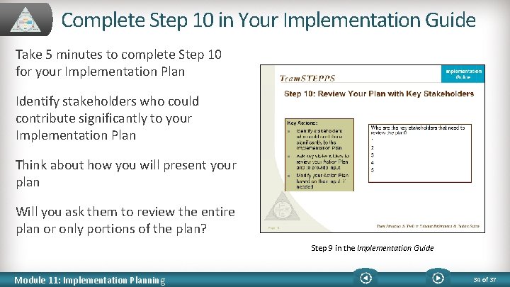 Complete Step 10 in Your Implementation Guide Take 5 minutes to complete Step 10