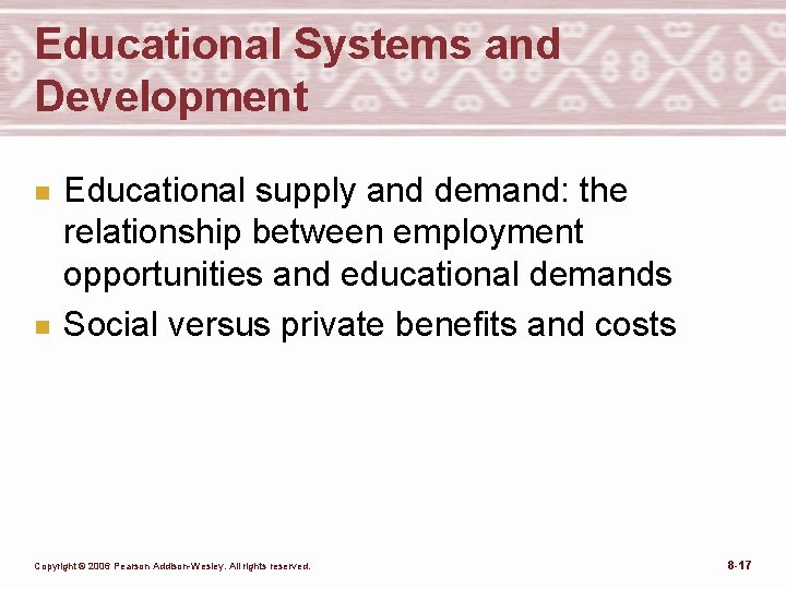 Educational Systems and Development n n Educational supply and demand: the relationship between employment