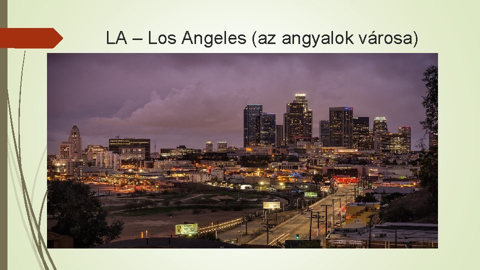 LA – Los Angeles (az angyalok városa) 