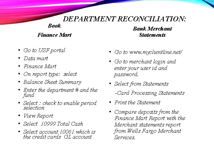 Book DEPARTMENT RECONCILIATION: Finance Mart • • • Go to USF portal Data mart
