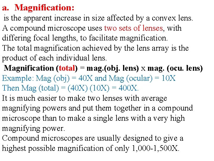 a. Magnification: is the apparent increase in size affected by a convex lens. A a. Magnification: is the apparent increase in size affected by a convex lens. A