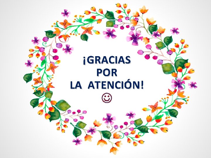 ¡GRACIAS POR LA ATENCIÓN! ¡GRACIAS POR LA ATENCIÓN!