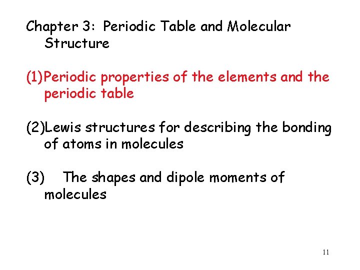 Chapter 3: Periodic Table and Molecular Structure (1) Periodic properties of the elements and