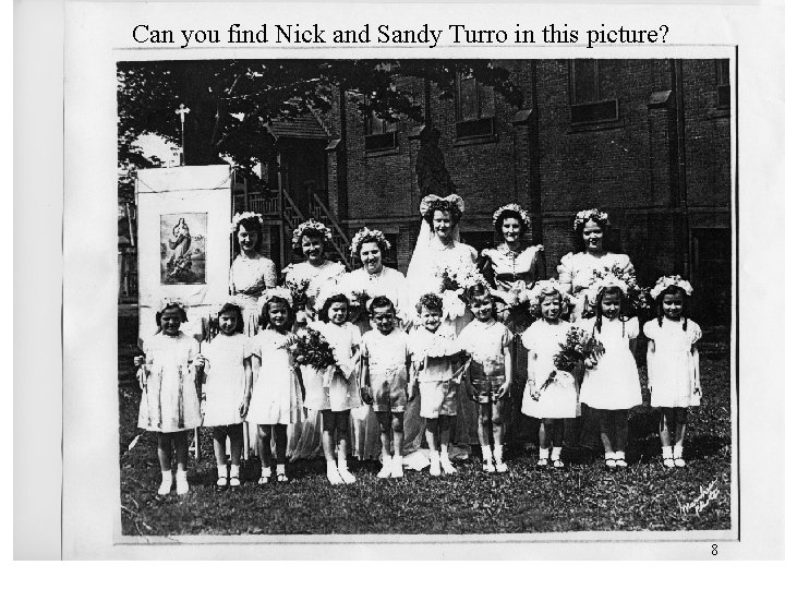 Can you find Nick and Sandy Turro in this picture? 8 