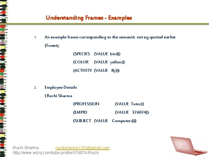 Understanding Frames - Examples 1. An example frame corresponding to the semantic net eg