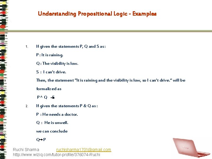 Understanding Propositional Logic - Examples 1. If given the statements P, Q and S
