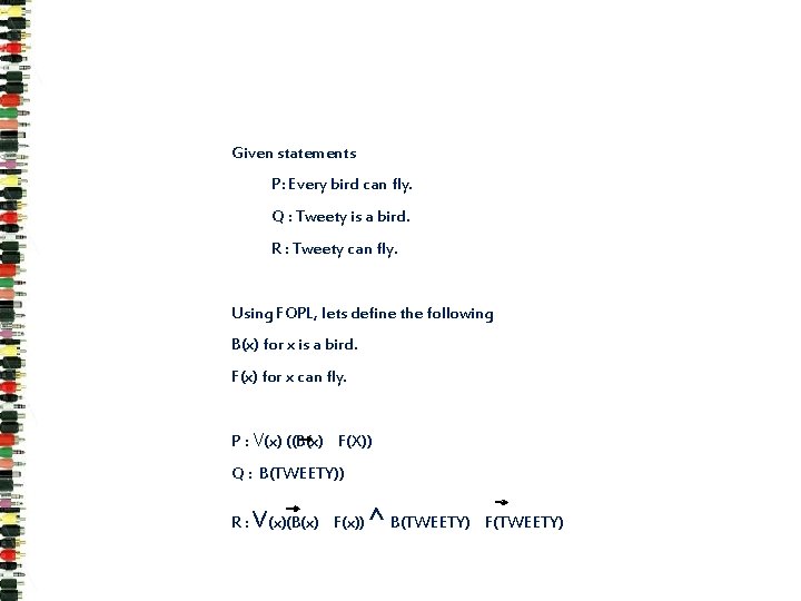 Understanding FOPL - Example Given statements P: Every bird can fly. Q : Tweety