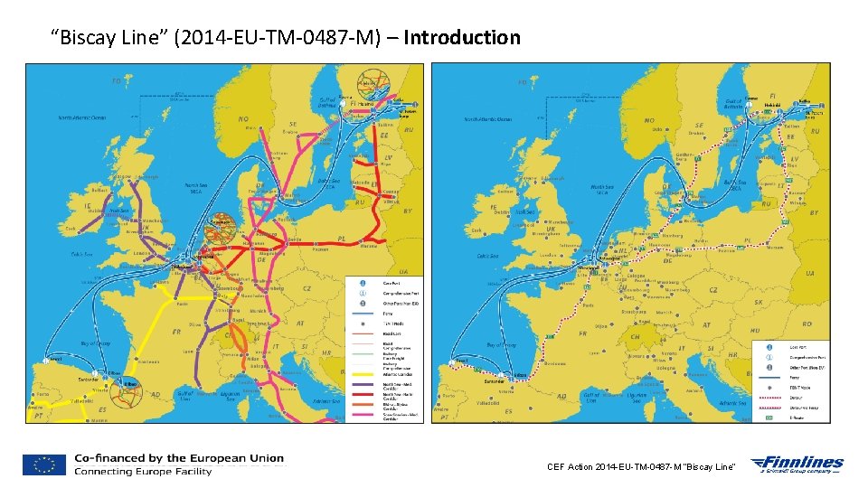 “Biscay Line” (2014 -EU-TM-0487 -M) – Introduction CEF Action 2014 -EU-TM-0487 -M “Biscay Line” “Biscay Line” (2014 -EU-TM-0487 -M) – Introduction CEF Action 2014 -EU-TM-0487 -M “Biscay Line”