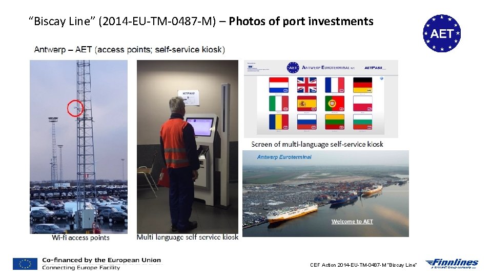 “Biscay Line” (2014 -EU-TM-0487 -M) – Photos of port investments CEF Action 2014 -EU-TM-0487 “Biscay Line” (2014 -EU-TM-0487 -M) – Photos of port investments CEF Action 2014 -EU-TM-0487