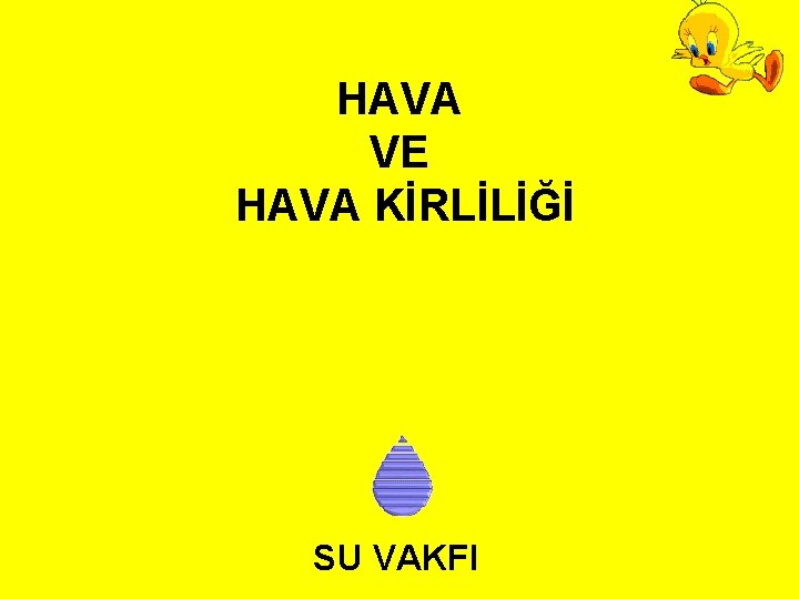 HAVA VE HAVA KİRLİLİĞİ SU VAKFI 