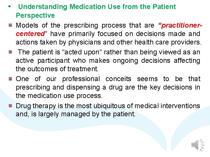  • Understanding Medication Use from the Patient Perspective Models of the prescribing process