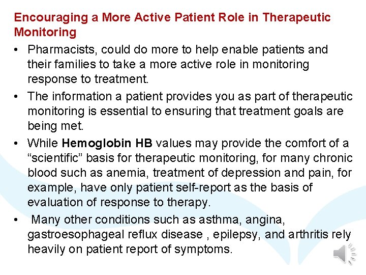 Encouraging a More Active Patient Role in Therapeutic Monitoring • Pharmacists, could do more