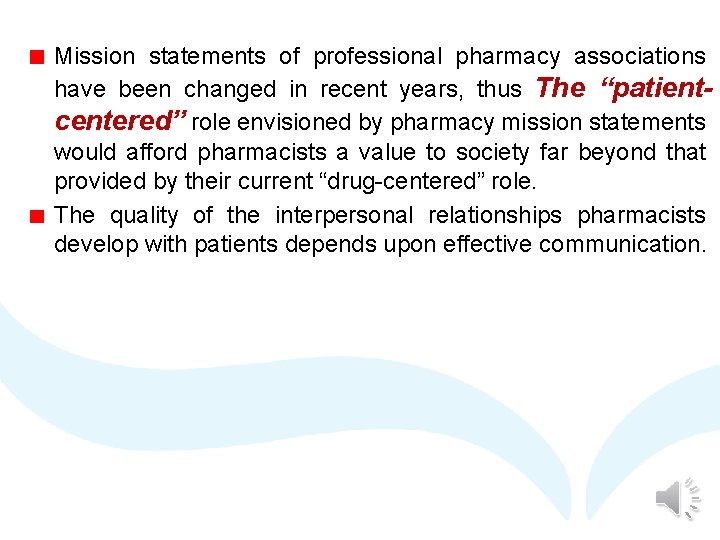 Mission statements of professional pharmacy associations have been changed in recent years, thus The