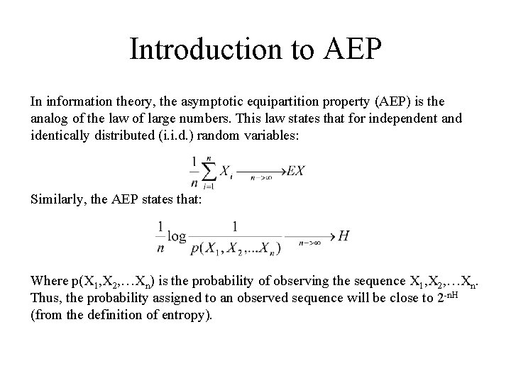 Introduction to AEP In information theory, the asymptotic equipartition property (AEP) is the analog