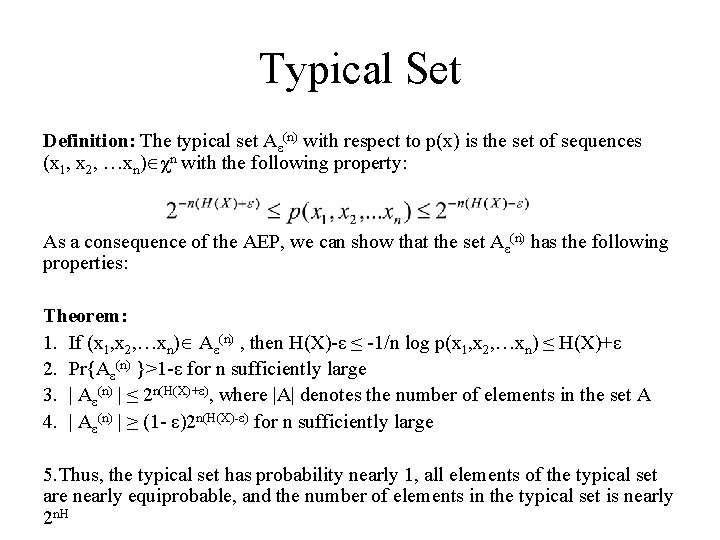 Typical Set Definition: The typical set Aε(n) with respect to p(x) is the set