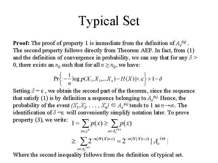 Typical Set Proof: The proof of property 1 is immediate from the definition of