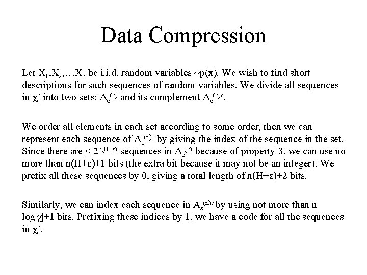 Data Compression Let X 1, X 2, …Xn be i. i. d. random variables