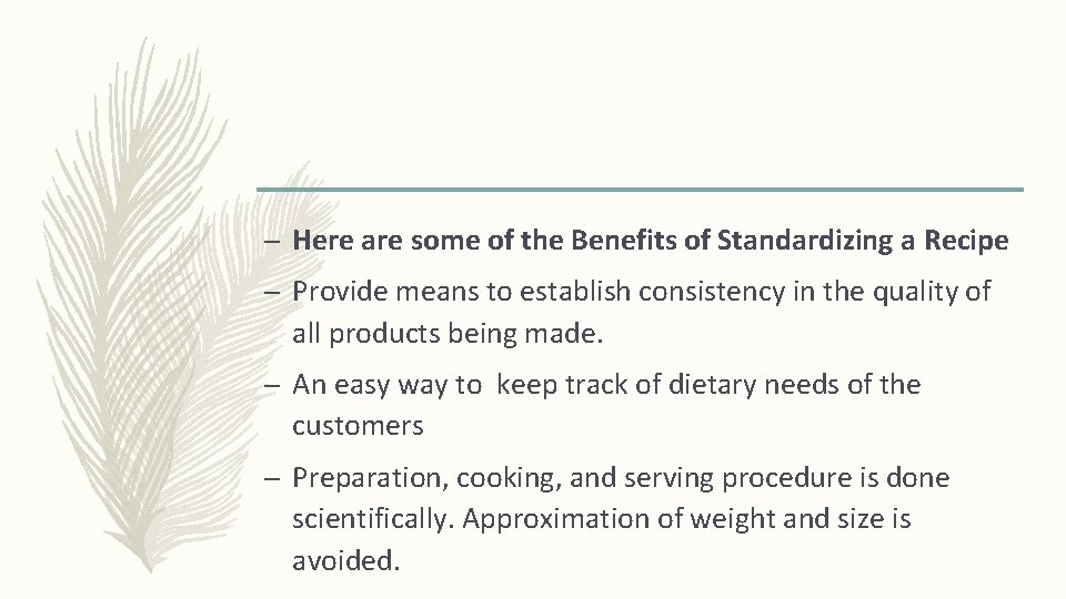 – Here are some of the Benefits of Standardizing a Recipe – Provide means