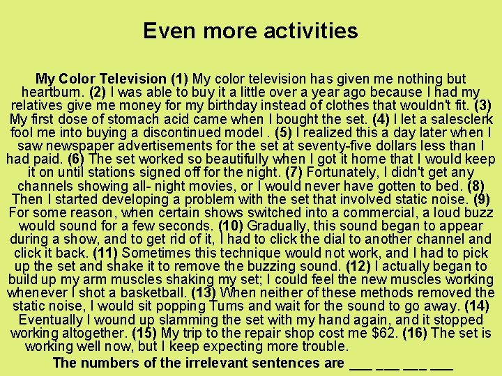 Even more activities My Color Television (1) My color television has given me nothing