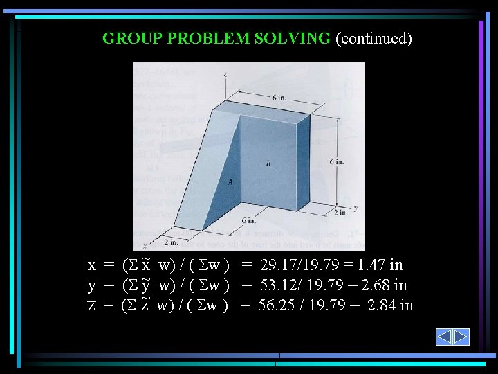 GROUP PROBLEM SOLVING (continued) x = ( x~ w) / ( w ) =