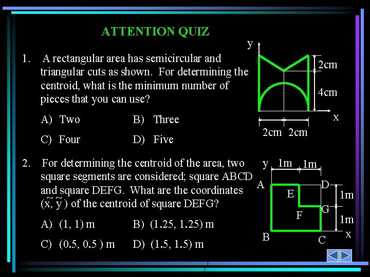 ATTENTION QUIZ 1. 2. y A rectangular area has semicircular and triangular cuts as