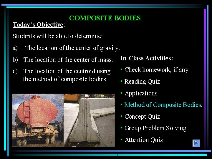 Today’s Objective: COMPOSITE BODIES Students will be able to determine: a) The location of