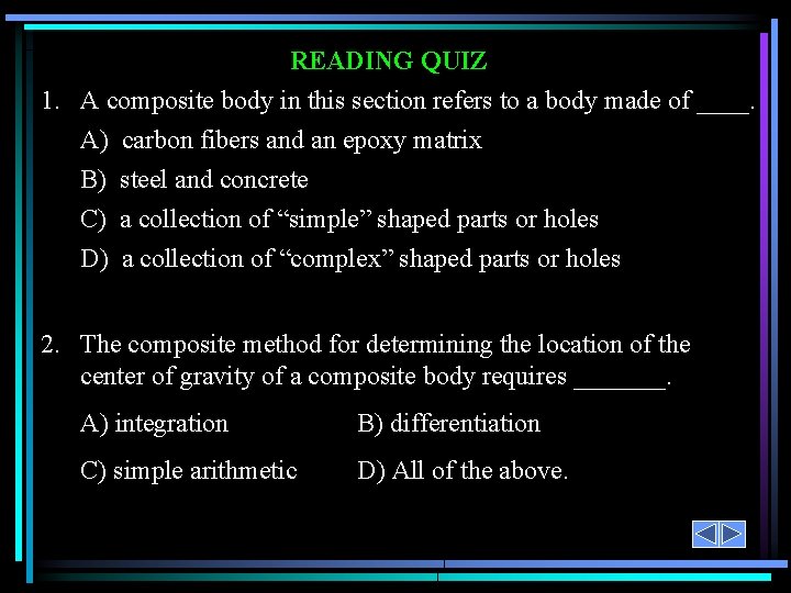 READING QUIZ 1. A composite body in this section refers to a body made