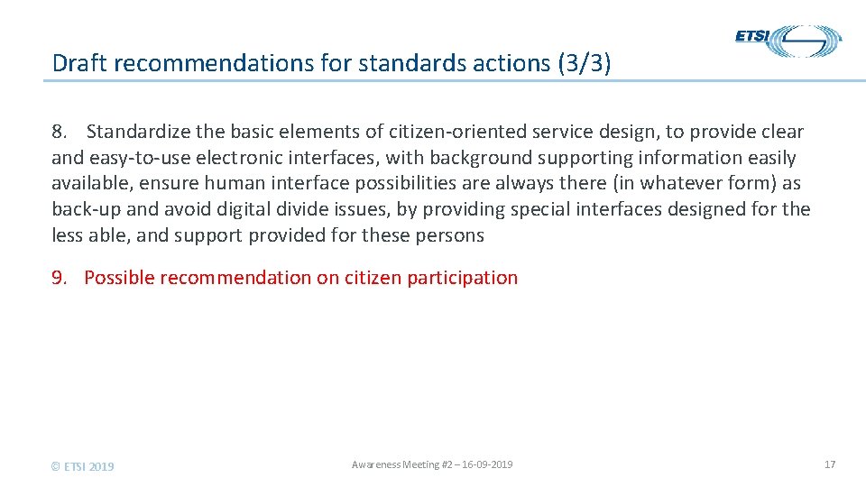 Draft recommendations for standards actions (3/3) 8. Standardize the basic elements of citizen-oriented service