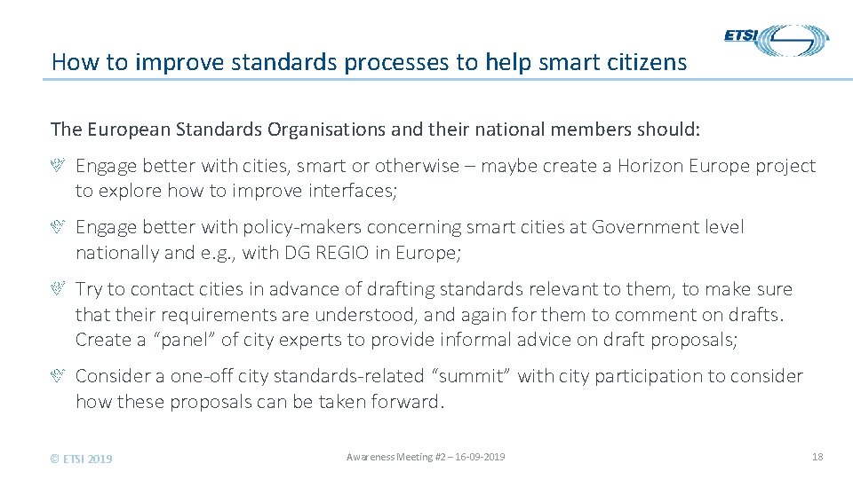 How to improve standards processes to help smart citizens The European Standards Organisations and