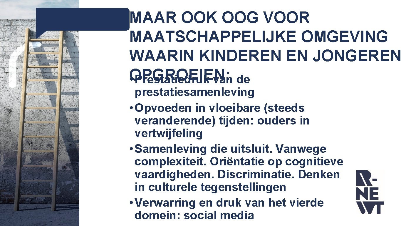 MAAR OOK OOG VOOR MAATSCHAPPELIJKE OMGEVING WAARIN KINDEREN EN JONGEREN • OPGROEIEN: Prestatiedruk van MAAR OOK OOG VOOR MAATSCHAPPELIJKE OMGEVING WAARIN KINDEREN EN JONGEREN • OPGROEIEN: Prestatiedruk van