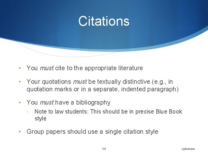 Citations • You must cite to the appropriate literature • Your quotations must be Citations • You must cite to the appropriate literature • Your quotations must be