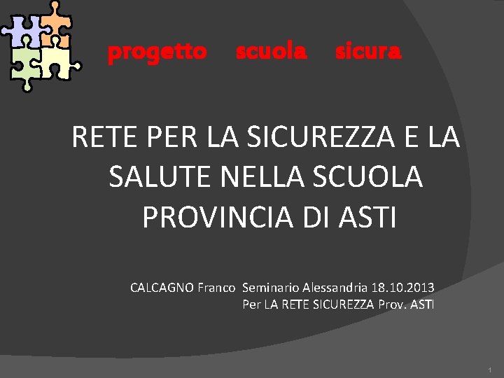 progetto scuola sicura RETE PER LA SICUREZZA E LA SALUTE NELLA SCUOLA PROVINCIA DI