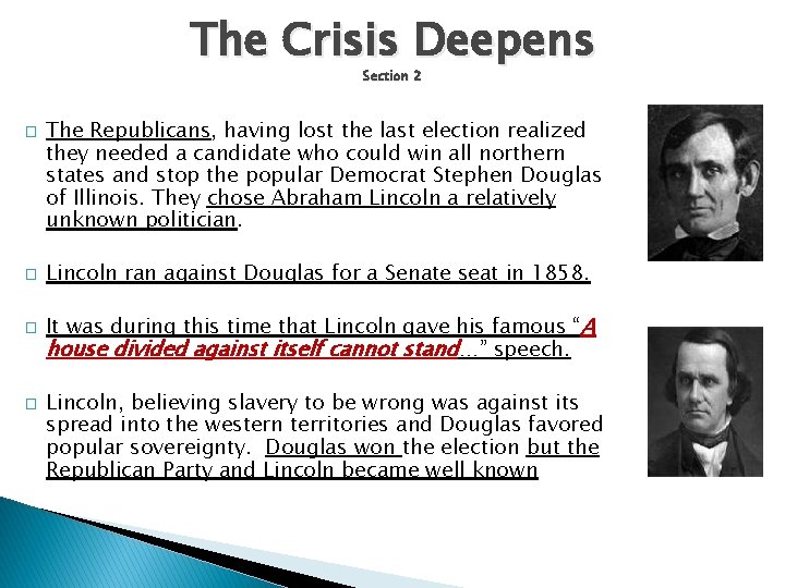 The Crisis Deepens Section 2 � � The Republicans, having lost the last election