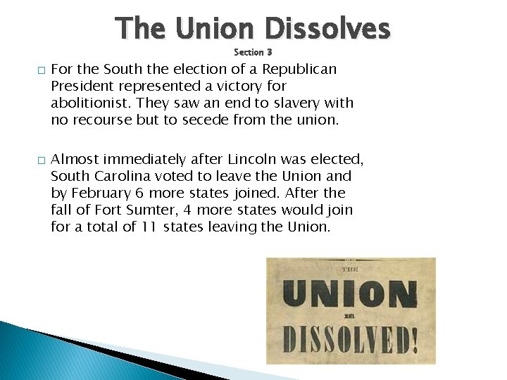 The Union Dissolves Section 3 � � For the South the election of a