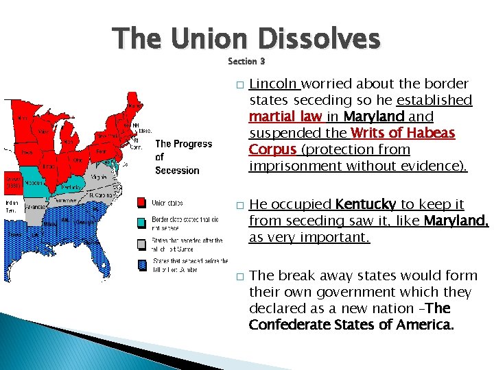 The Union Dissolves Section 3 � � � Lincoln worried about the border states
