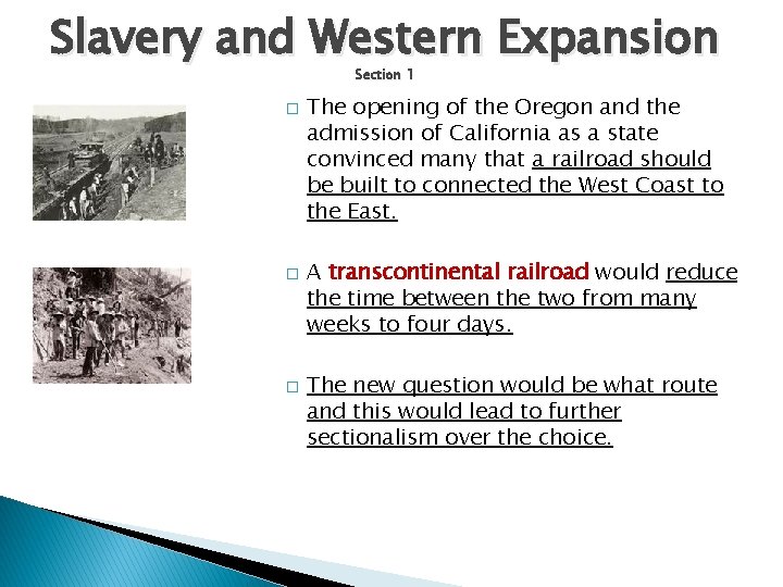 Slavery and Western Expansion Section 1 � � � The opening of the Oregon