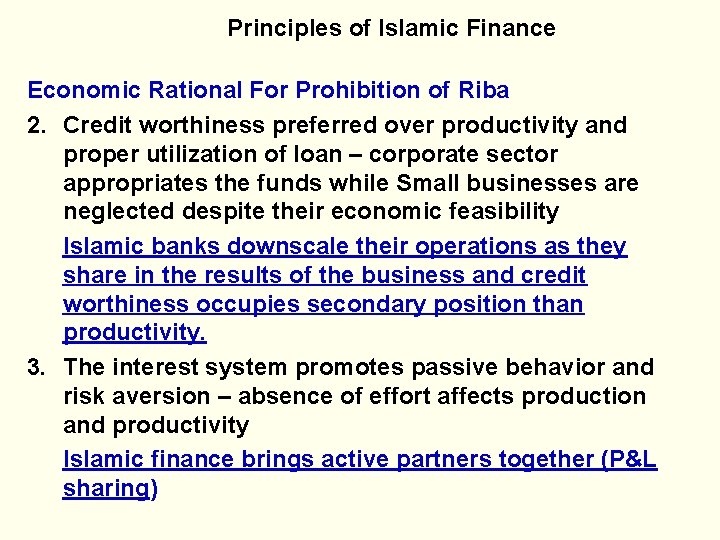 Principles of Islamic Finance Economic Rational For Prohibition of Riba 2. Credit worthiness preferred