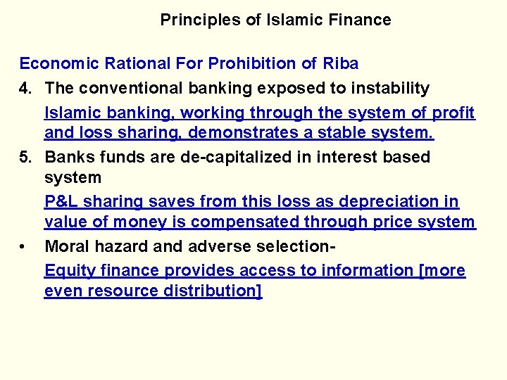 Principles of Islamic Finance Economic Rational For Prohibition of Riba 4. The conventional banking